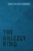 The Grizzly King (eBook, ePUB)