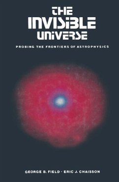 The Invisible Universe (eBook, PDF) - Field; Chaisson