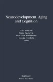 Neurodevelopment, Aging and Cognition (eBook, PDF)