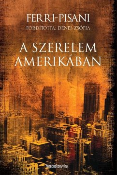 A szerelem Amerikában (eBook, ePUB) - Ferri-Pisani