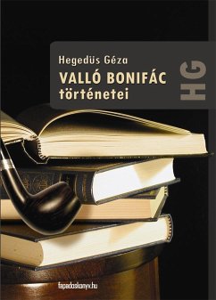Valló Bonifác történetei (eBook, ePUB) - Hegedüs, Géza