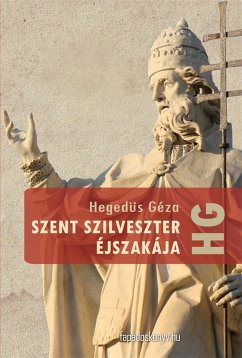 Szent Szilveszter éjszakája (eBook, ePUB) - Hegedüs, Géza