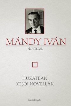 Huzatban - Késői novellák (eBook, ePUB) - Mándy, Iván