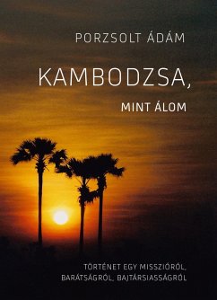 Cover Kambodzsa, mint álom (eBook, ePUB)