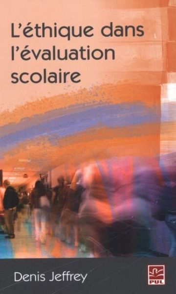 L'ethique dans l'evaluation scolaire (eBook, PDF) L'ethique dans l'evaluation scolaire (eBook, PDF)