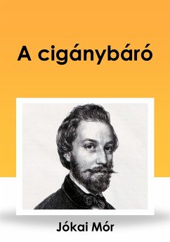 A cigánybáró (eBook, ePUB) - Jókai, Mór