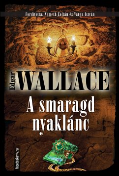 A smaragd nyaklánc (eBook, ePUB) - Edgar, Wallace