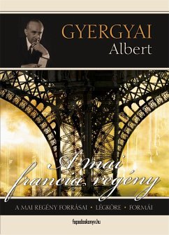 A mai francia regény (eBook, ePUB) - Gyergyai, Albert