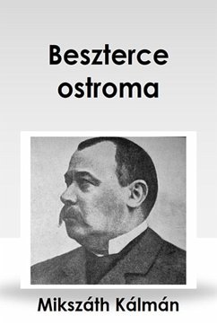 Beszterce ostroma (eBook, ePUB) - Mikszáth, Kálmán