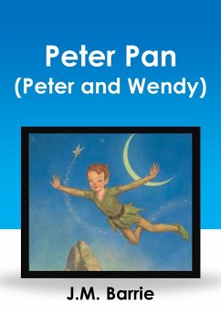 Peter Pan (Peter and Wendy) (eBook, ePUB) - Barrie, J.M.