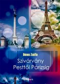 Szivárvány Pesttől Párizsig (eBook, ePUB)