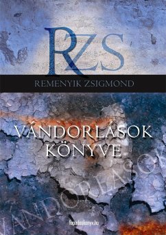 Vándorlások könyve (eBook, ePUB) - Remenyik, Zsigmond