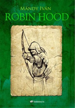 Robin Hood (eBook, ePUB) - Mándy, Iván