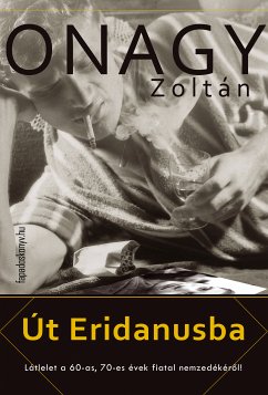 Út Eridanusba (eBook, ePUB) - Onagy, Zoltán