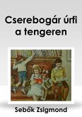 Cserebogár úrfi a tengeren (eBook, ePUB)