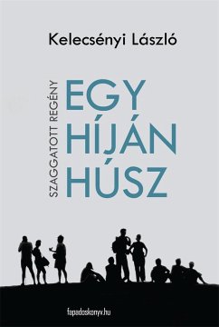 Egy híján húsz (eBook, ePUB) - Kelecsényi, László