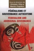 Federalisme et gouvernance autochtone/Federalism and Indi... (eBook, PDF)