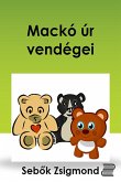 Mackó úr vendégei (eBook, ePUB)