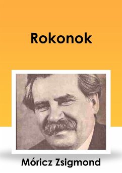 Rokonok (eBook, ePUB) - Móricz, Zsigmond