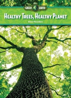 Healthy Trees, Healthy Planet (eBook, PDF) - Flounders, Anne