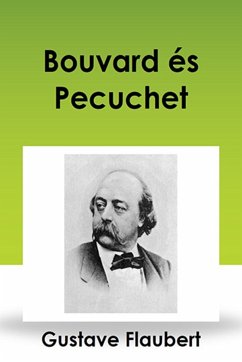 Bouvard és Pécuchet (eBook, ePUB) - Gustave, Flaubert