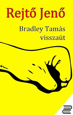 Bradley Tamás visszaüt (eBook, ePUB) - Rejtő, Jenő