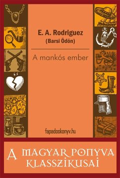 A mankós ember (eBook, ePUB) - E., A. Rodriguez (Barsi Ödön)