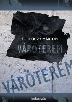 Váróterem (eBook, ePUB) - Gerlóczy, Márton