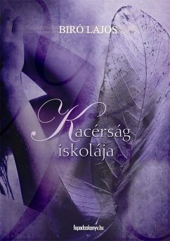 Kacérság iskolája (eBook, ePUB) - Bíró, Lajos