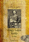 Nagy Lajos Király II. kötet (eBook, ePUB)
