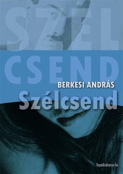 Szélcsend (eBook, ePUB) - Berkesi, András