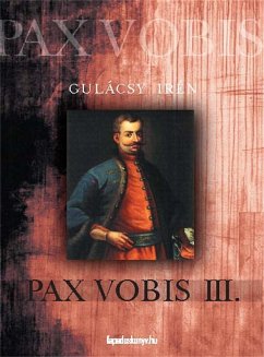 Pax Vobis 3. rész (eBook, ePUB) - Gulácsy, Irén