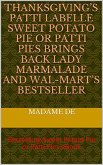 Thanksgiving's Patti LaBelle Sweet Potato Pie or Patti Pie (Education Ebooks) (eBook, ePUB)