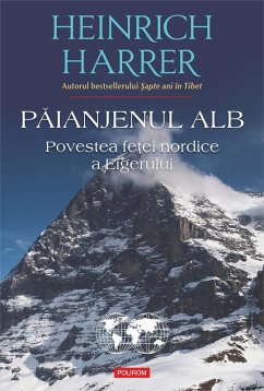 Paianjenul alb. Povestea fe¿ei nordice a Eigerului (eBook, ePUB) - Harrer, Heinrich