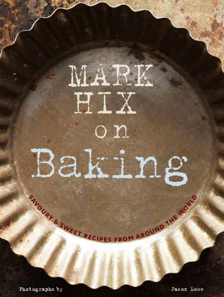 Mark Hix on Baking (eBook, ePUB) Mark Hix on Baking (eBook, ePUB)