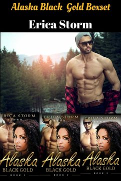 Alaska Black Gold Box Set (eBook, ePUB) - Storm, Erica
