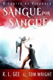 Sangue Por Sangue: A Guerra Da Vingança (eBook, ePUB)