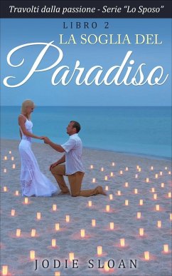 La Soglia Del Paradiso (eBook, ePUB) - Sloan, Jodie