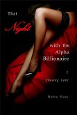 That Night with the Alpha Billionaire 1: Chasing Love (BWWM Interracial Billionaire Romance, #1) (eBook, ePUB)