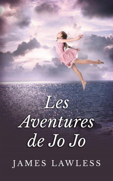 Les Aventures de Jo Jo (eBook, ePUB) Les Aventures de Jo Jo (eBook, ePUB)