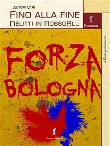 Fino alla fine. Delitti in RossoBlu (eBook, ePUB) - VV., AA.