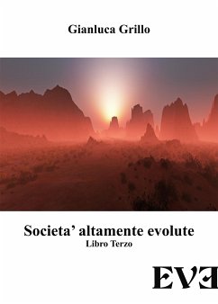 Società altamente evolute - libro terzo (eBook, ePUB) - Grillo, Gianluca