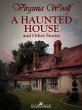 A Haunted House and Other Stories... - Bild 1