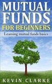 Mutual Funds for Beginners Learning Mutual Funds Basics (eBook, ePUB)
