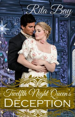 The Twelfth Night Queen's Deception (eBook, ePUB) - Bay, Rita