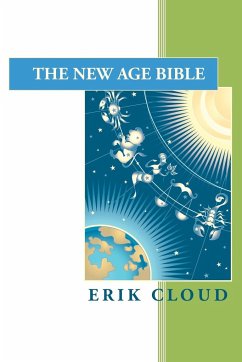 The New Age Bible - Cloud, Erik