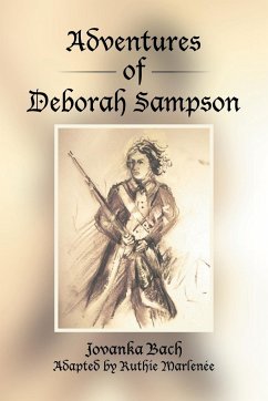 Adventures of Deborah Sampson - Bach, Jovanka; Marlenée, Ruthie