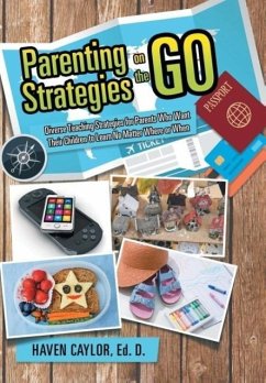 Parenting Strategies on the Go - Caylor, Ed. D. Haven