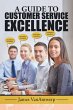 A GUIDE TO CUSTOMER SERVICE EXCELLENCE - Bild 1