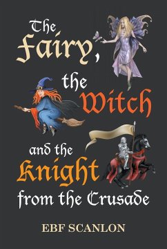 The Fairy, the Witch and the Knight from the Crusade - Scanlon, Ebf